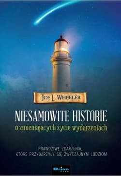 Niesamowite historie o zmieniających życie... - Joe Wheeler