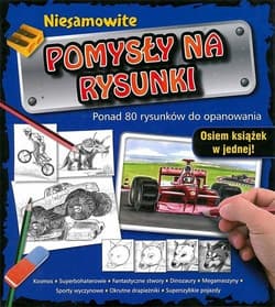 Niesamowite pomysły na rysunki
