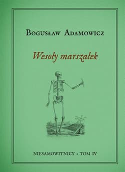 Niesamowitnicy T.4 Wesoły Marszałek - Bogusław Adamowicz
