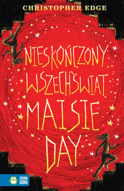 Nieskończony wszechświat Maisie Day - Christopher Edge