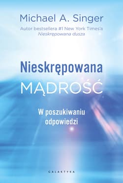 Nieskrępowana mądrość - ebook - Singer Michael A.