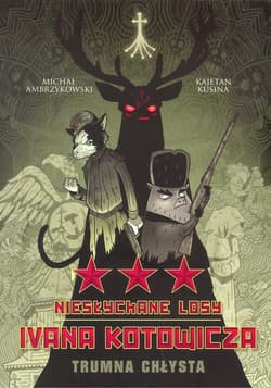 Niesłychane losy Ivana Kotowicza Tom 3 Trumna chłysta - Ambrzykowski Michał, Kusina Kajetan