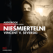 Nieśmiertelni - audiobook - Vincent V. Severski