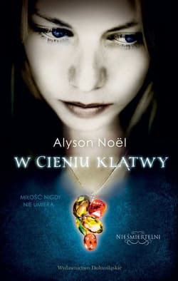 Nieśmiertelni (Tom 3). W cieniu klątwy - ebook - Alyson Noel