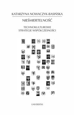 Nieśmiertelność. Technokulturowe strategie współczesności - ebook
