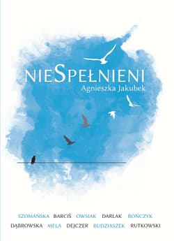 nieSpełnieni - Agnieszka Jakubek