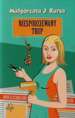 Niespodziewany trup - Małgorzata J. Kursa