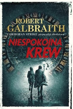 Niespokojna krew - Galbraith Robert (pseudonim J.K. Rowling)