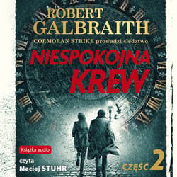 Niespokojna krew. Część 2 - audiobook - Robert Galbraith, J.K. Rowling