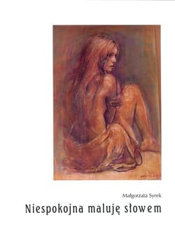 Niespokojna maluję słowem