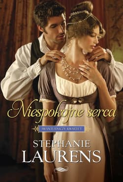 Niespokojne serca - Stephanie Laurens