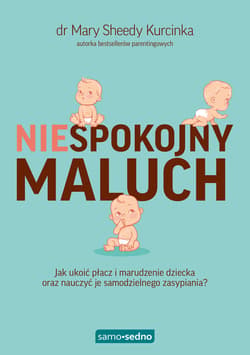 Niespokojny Maluch. Samo Sedno - ebook - Kurcinka Mary Sheedy