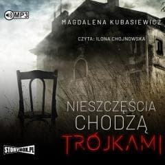 Nieszczęścia chodzą trójkami audiobook - Magdalena  Kubasiewicz