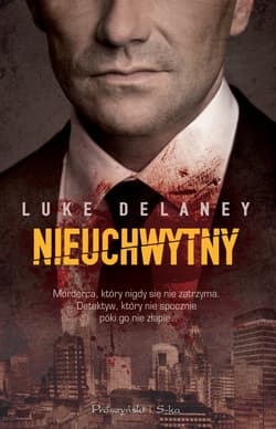 Nieuchwytny - ebook - Luke Delaney
