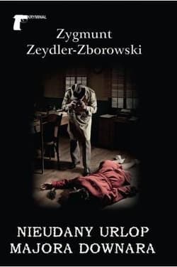 Nieudany urlop majora Downara - Zeydler Zborowski Zygmunt