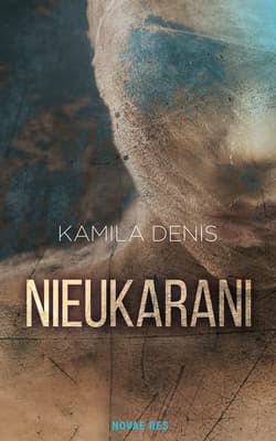 Nieukarani - Kamila Denis