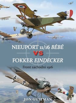Nieuport 11/16 Bebe vs Fokker Eindecker Front zachodni 1916 - Jon Guttman