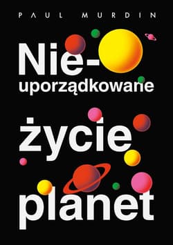 Nieuporządkowane życie planet_plik - ebook - Paul Murdin