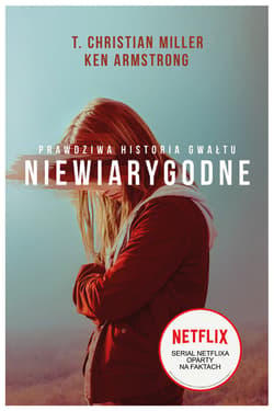 Niewiarygodne - ebook - Miller T.Christian, Armstrong Ken