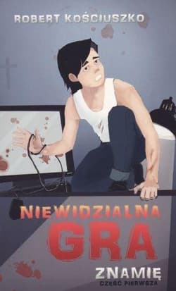 Niewidzialna gra część 1 Znamię - Robert Kościuszko