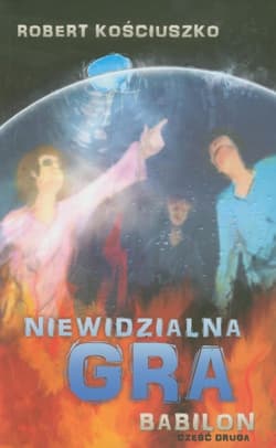 Niewidzialna gra część Babilon - Robert Kościuszko