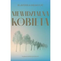Niewidzialna kobieta - Slavenka Drakulić