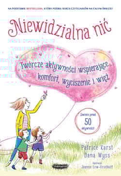 Niewidzialna nić. Twórcze aktywności wspierające komfort, wyciszenie i więź