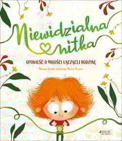 Niewidzialna nitka Opowieść o miłości łączącej rodzinę - Miriam Tirado
