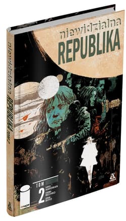 Niewidzialna Republika Tom 2 - Gabriel Hardman, Bechko Corinna