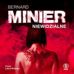 Niewidzialne - audiobook - Bernard  Minier