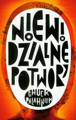 Niewidzialne potwory - Chuck Palahniuk