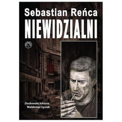 Niewidzialni - Sebastian Reńca