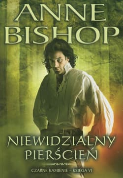 Niewidzialny pierścień Czarne kamienie Księga 6