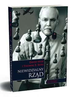 Niewidzialny rząd - Wise David,  Ross Thomas B.
