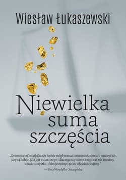 Niewielka suma szczęścia - Wiesław Łukaszewski