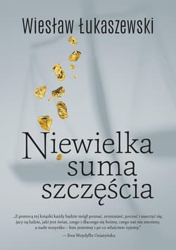 Niewielka suma szczęścia - Wiesław Łukaszewski