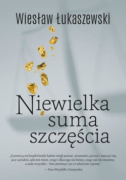 Niewielka suma szczęścia - ebook - Wiesław Łukaszewski
