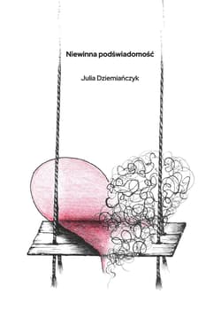 Niewinna podświadomość - Julia Dziemiańczyk