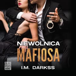 Niewolnica mafiosa - audiobook - I.M. Darkss