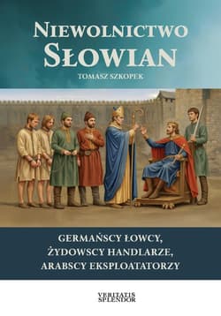 Niewolnictwo Słowian - Tomasz Szkopek