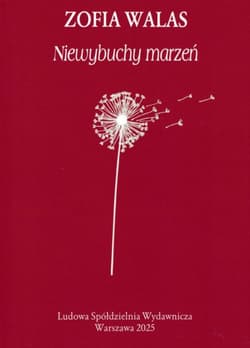 Niewybuchy marzeń - Zofia Walas