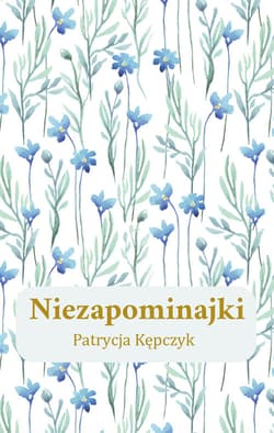 Niezapominajki - Kępczyk Patrycja