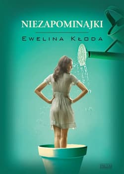 Niezapominajki - ebook - Ewelina Kłoda