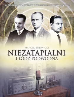 Niezatapialni i Łódź Podwodna - ebook - Marcin Ludwicki