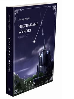 Niezbadane wyroki Gwiazdy - Maciej Wągiel