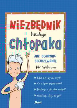 Niezbędnik każdego chłopaka Jak ogarnąć dojrzewanie