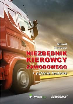 Niezbędnik kierowcy zawodowego + pytania testowe - Bielecki Mirmił