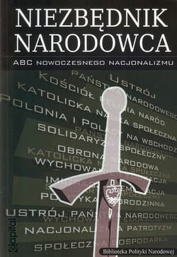 Niezbędnik narodowca ABC nowoczesnego nacjonalizmu