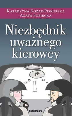 Niezbędnik uważnego kierowcy - Kozak-Piskorska Katarzyna, Sobiecka Agata