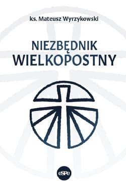 Niezbędnik wielkopostny - Mateusz Wyrzykowski